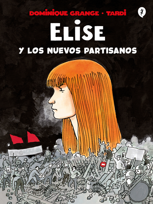 Title details for Elise y los nuevos partisanos by Jacques Tardi - Available
